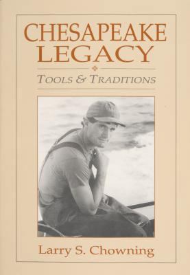 Chesapeake Legacy: Tools and Traditions 0870334689 Book Cover