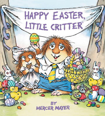 Happy Easter, Little Critter 0593710908 Book Cover