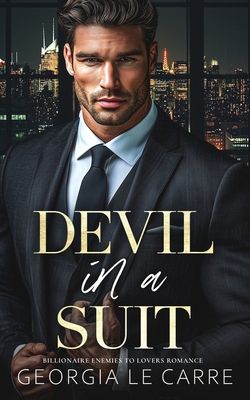 Devil In A Suit: Billionaire Enemies To Lovers ... 1913990648 Book Cover