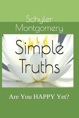 Simple Truths: Are You HAPPY Yet? B087LBPC3N Book Cover