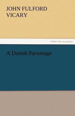 A Danish Parsonage 384243622X Book Cover