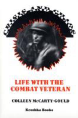 Crisis and Chaos: Life with the Combat Veteran 1560726172 Book Cover
