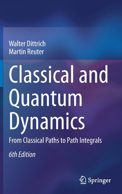 Classical and Quantum Dynamics: From Classical ... 3030367851 Book Cover