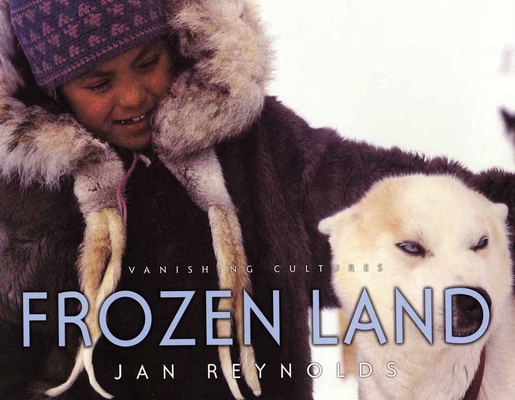 Vanishing Cultures: Frozen Land 1600601286 Book Cover