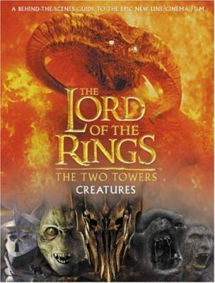 THE LORD OF THE RINGS - THE TWO TOWERS CREATURE... 0007144091 Book Cover