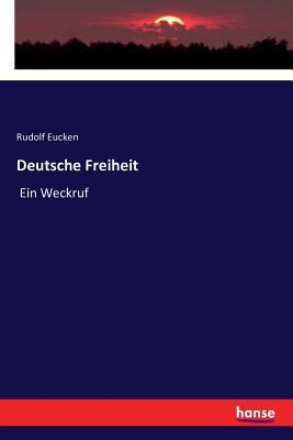 Deutsche Freiheit: Ein Weckruf [German] 3337357776 Book Cover