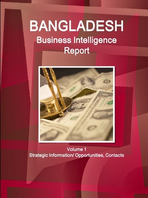 Bangladesh Business Intelligence Report Volume ... 1433003961 Book Cover