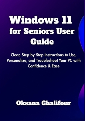 Windows 11 for Seniors User Guide: Clear, Step-... B0FBS6VMH4 Book Cover
