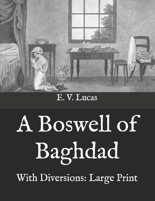 A Boswell of Baghdad: With Diversions: Large Print [Large Print]            Book Cover