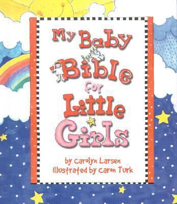 My Baby Bible for Little Girls 0801045134 Book Cover