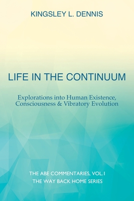 Life in the Continuum: Explorations into Human ... 1913816400 Book Cover