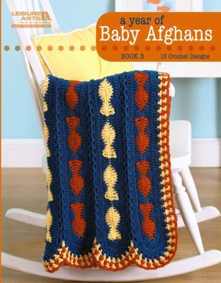 A Year of Baby Afghans Book 5 (Leisure Arts #52... 1609000595 Book Cover