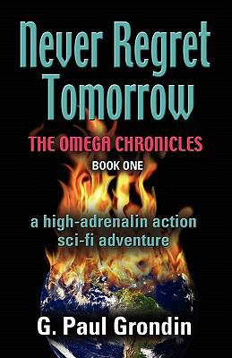 Never Regret Tomorrow (The Omega Chronicles) 1609109554 Book Cover