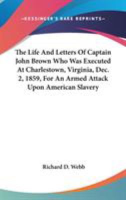 The Life And Letters Of Captain John Brown Who ... 0548086753 Book Cover