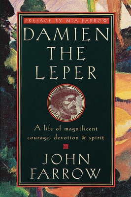 Damien the Leper: A Life of Magnificent Courage... 0385489110 Book Cover