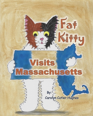 Fat Kitty Visits Massachusetts B09XZJYPJK Book Cover