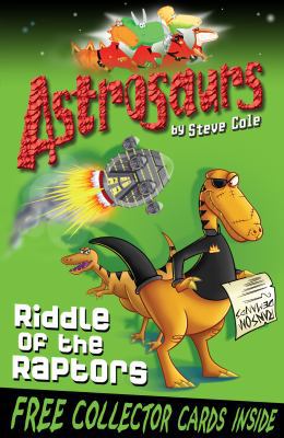 Astrosaurs 1: Riddle Of The Raptors 1849411492 Book Cover