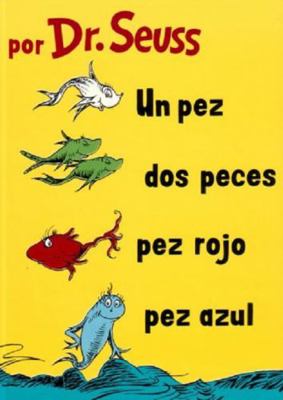 Un pez, dos pez, pez rojo, pez azul [Spanish] 1930332831 Book Cover