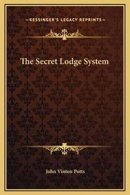 The Secret Lodge System 1169286410 Book Cover