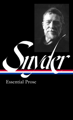 Gary Snyder: Essential Prose (Loa #391) 1598538101 Book Cover