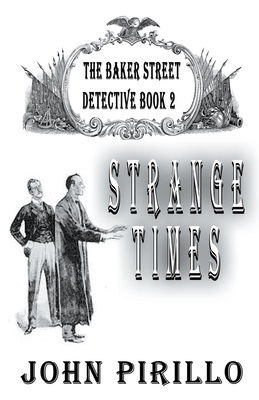 Strange Times, The Baker Street Detective, Book2 B0BBPTRM5M Book Cover