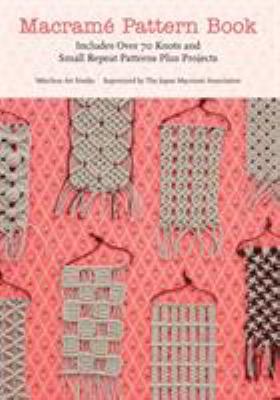 Macrame Pattern Book: Includes Over 70 Knots an... 1250034019 Book Cover