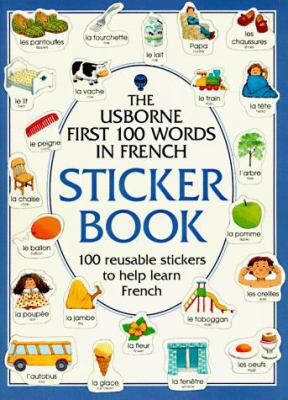 First One Hundred Words Sticker Books/French 0746021178 Book Cover