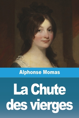 La Chute des vierges [French] 3988813087 Book Cover