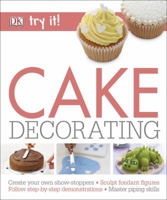 Try It Cake Decorating 0241275296 Book Cover