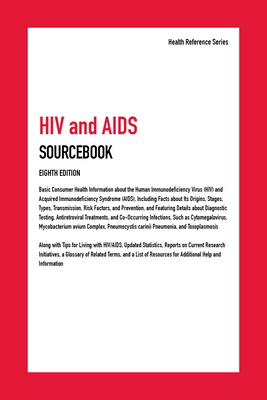 HIV and AIDS Sourcebook, Eighth Edition 0780819888 Book Cover