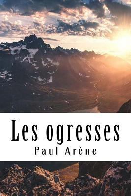 Les ogresses [French] 1985796511 Book Cover