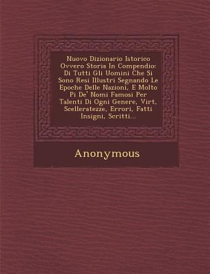 Nuovo Dizionario Istorico Ovvero Storia in Comp... [Italian] 1249986745 Book Cover