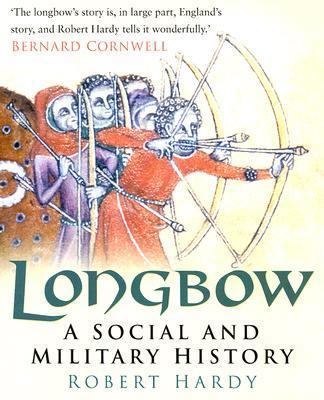 Longbow: A Social and Military History 0750943912 Book Cover