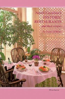 North Carolina's Historic Restaurants and Their... 0895870673 Book Cover