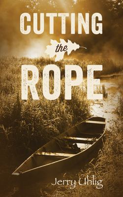 Cutting the Rope 1478712740 Book Cover