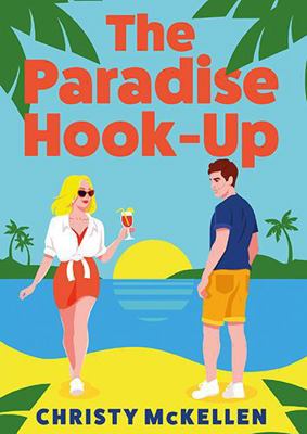 The Paradise Hook-Up: The scorching enemies-to-... 1836170319 Book Cover