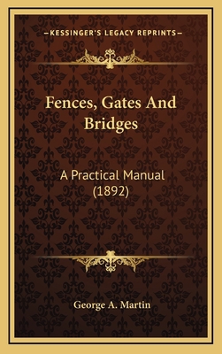 Fences, Gates And Bridges: A Practical Manual (... 1164255673 Book Cover
