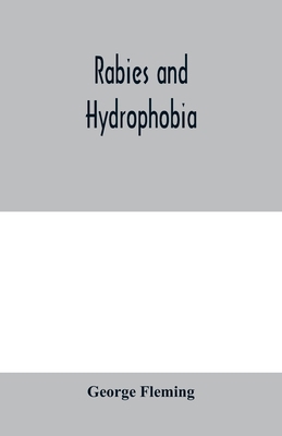 Rabies and hydrophobia: their history, nature, ... 9354000983 Book Cover