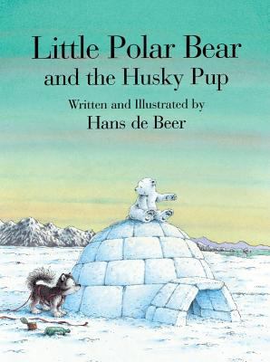 Little Polar Bear and the Husky Pup 0735811547 Book Cover