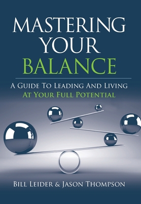 Mastering Your Balance: A Guide to Leading and ... 1952233534 Book Cover