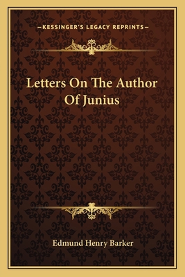 Letters On The Author Of Junius 1163639206 Book Cover