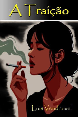 A traição [Portuguese] B0DNXT3KLP Book Cover