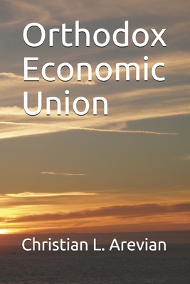 Orthodox Economic Union 1708146776 Book Cover