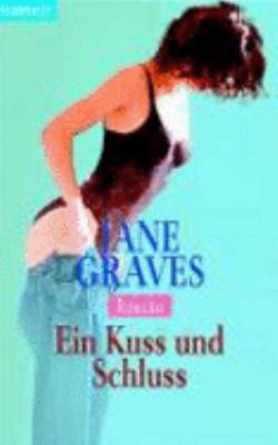 Ein Kuss und Schluss. Roman. [German] 3442358531 Book Cover