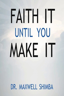 Faith It Until You Make It B0DVBJ418M Book Cover