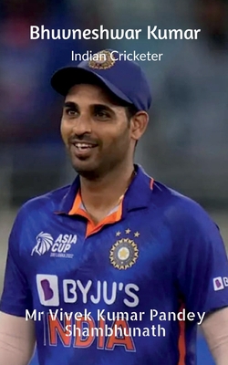 Bhuvneshwar Kumar B0BJ6SKPHS Book Cover