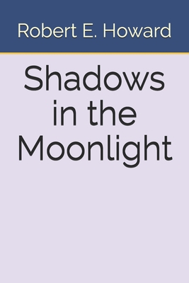 Shadows in the Moonlight B08LNRW1L5 Book Cover