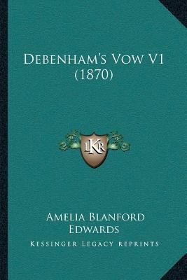 Debenham's Vow V1 (1870) 1166605949 Book Cover