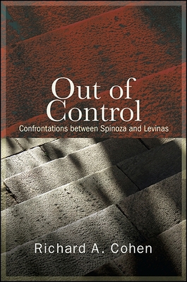 Out of Control: Confrontations between Spinoza ... 1438461097 Book Cover