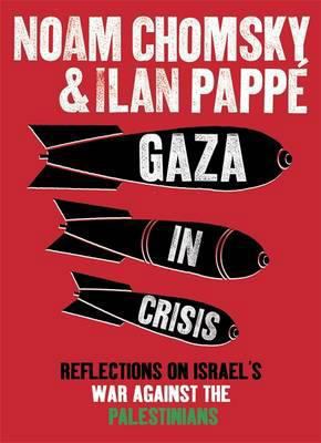 Gaza in Crisis: Reflections on Israel's War Aga... 0241145066 Book Cover